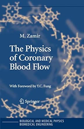 the physics of coronary blood flow 2005th edition m zamir 0387252975, 978-0387252971