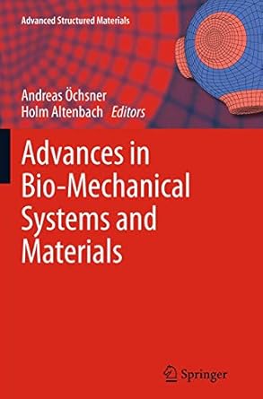 advances in bio mechanical systems and materials 1st edition andreas ochsner ,holm altenbach 3319375784,