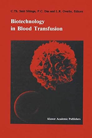 biotechnology in blood transfusion proceedings of the twelfth annual symposium on blood transfusion groningen