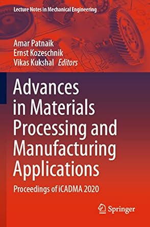 advances in materials processing and manufacturing applications proceedings of icadma 2020 1st edition amar