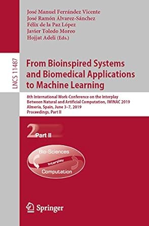 from bioinspired systems and biomedical applications to machine learning 8th international work conference on