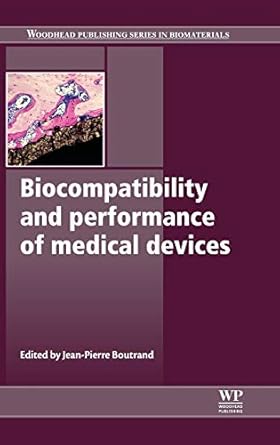 biocompatibility and performance of medical devices 1st edition jean pierre boutrand 0857090704,