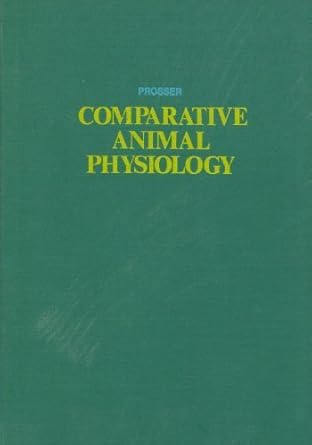 comparative animal physiology 1st edition c ladd prosser 0721673813, 978-0721673813