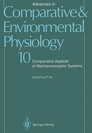 advances in comparative and environmental physiology comparative aspects of mechanoreceptor systems 1st