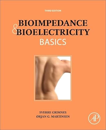 bioimpedance and bioelectricity basics 3rd edition orjan g martinsen ,sverre grimnes 0124114709,
