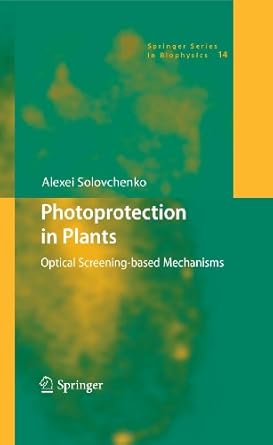 photoprotection in plants optical screening based mechanisms 2010th edition alexei solovchenko 3642138861,
