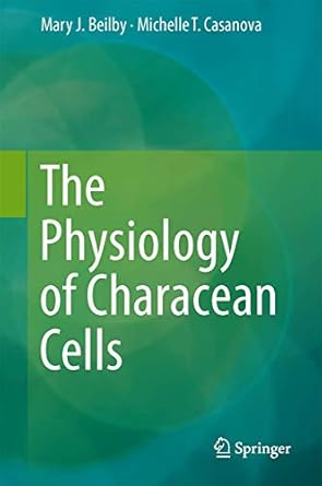 the physiology of characean cells 2014th edition mary j beilby ,michelle t casanova 3642402879, 978-3642402876