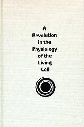 revolution in the physiology of the living cell 1st edition gilbert n ling 0894643983, 978-0894643989