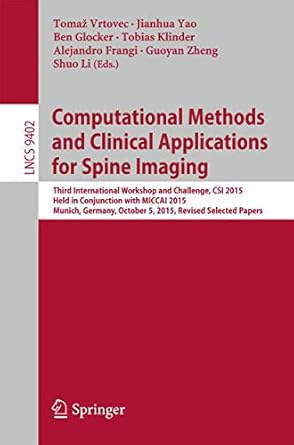 computational methods and clinical applications for spine imaging third international workshop and challenge
