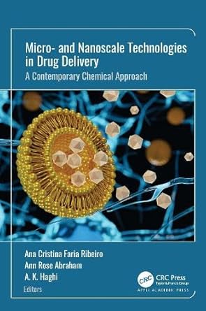 micro and nanoscale technologies in drug delivery a contemporary chemical approach 1st edition ana cristina