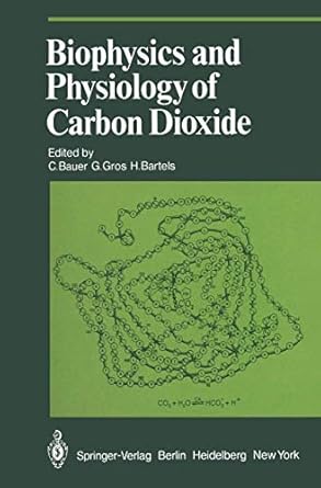 biophysics and physiology of carbon dioxide symposium held at the university of regensburg april 17 20 1979