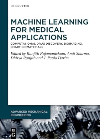 machine learning for medical applications computational drug discovery bioimaging smart biomaterials 1st