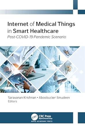 internet of medical things in smart healthcare post covid 19 pandemic scenario 1st edition saravanan krishnan