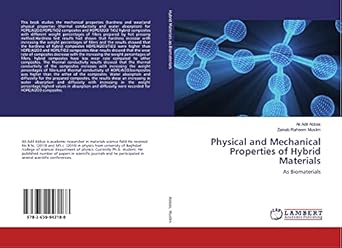 physical and mechanical properties of hybrid materials as biomaterials 1st edition ali adil abbas ,zainab