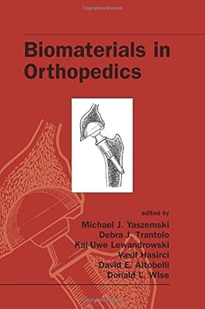 biomaterials in orthopedics 2nd edition michael j yaszemski 082474294x, 978-0702044625