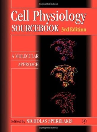 cell physiology source book essentials of membrane biophysics 3rd edition nicholas sperelakis 0126569770,