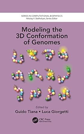 modeling the 3d conformation of genomes 1st edition guido tiana ,luca giorgetti 0367780453, 978-0367780456