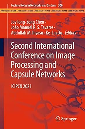 second international conference on image processing and capsule networks icipcn 2021 1st edition joy iong