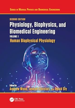 physiology biophysics and biomedical engineering volume i human biophysical physiology 2nd edition andrew w