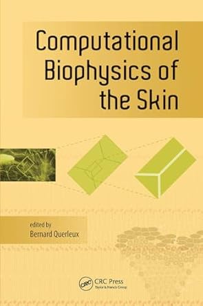 computational biophysics of the skin 1st edition bernard querleux 9814463841, 978-9814463843