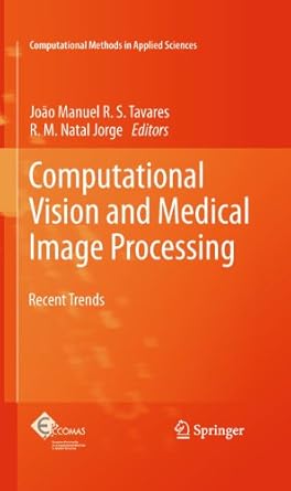 computational vision and medical image processing recent trends 2011th edition joao tavares ,r m natal jorge