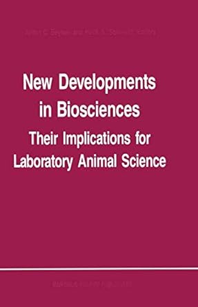 new developments in biosciences their implications for laboratory animal science 1988th edition a c beynen ,h
