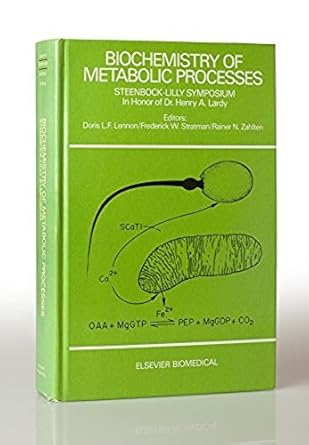 biochemistry of metabolic processes proceedings of the steenbock lilly international symposium on recent
