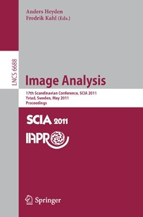image analysis 17th scandinavian conference scia 2011 ystad sweden may 2011 proceedings 2011th edition anders