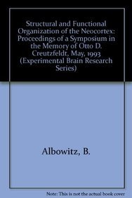 structural and functional organization of the neocortex proceedings of a symposium in the memory of otto d
