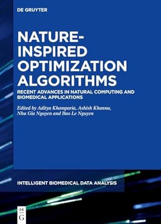 nature inspired optimization algorithms recent advances in natural computing and biomedical applications 1st