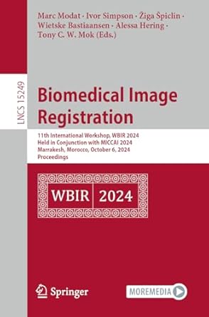 biomedical image registration 11th international workshop wbir 2024 held in conjunction with miccai 2024