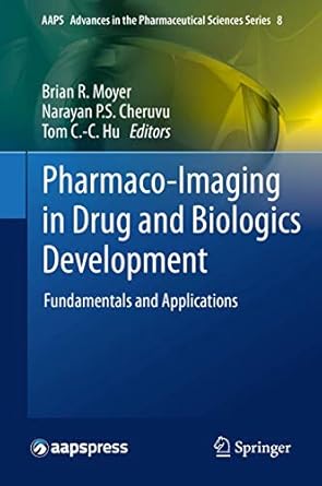 pharmaco imaging in drug and biologics development fundamentals and applications 2014th edition brian r moyer
