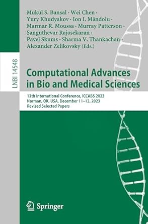 computational advances in bio and medical sciences 12th international conference iccabs 2023 norman ok usa
