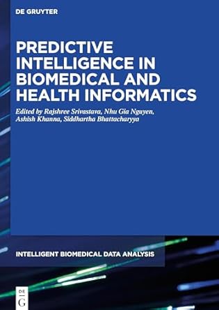 predictive intelligence in biomedical and health informatics 1st edition rajshree srivastava ,nhu gia nguyen