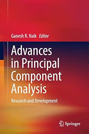 advances in principal component analysis research and development 1st edition ganesh r naik 9811067031,