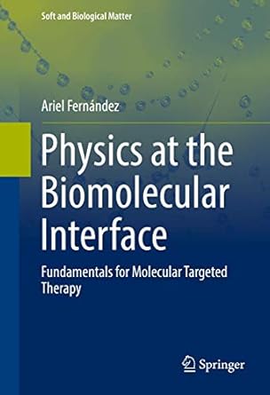 physics at the biomolecular interface fundamentals for molecular targeted therapy 1st edition ariel fernandez