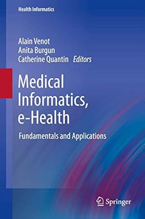medical informatics e health fundamentals and applications 2014th edition alain venot ,anita burgun
