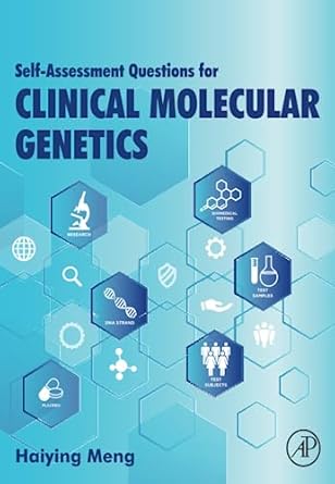 self assessment questions for clinical molecular genetics 1st edition haiying meng 0128099674, 978-0128099674