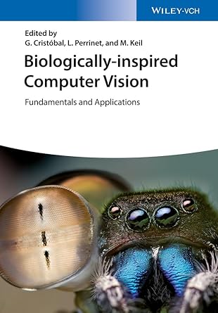 biologically inspired computer vision fundamentals and applications 1st edition gabriel cristobal ,laurent
