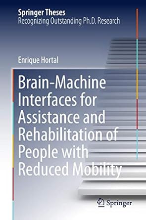 brain machine interfaces for assistance and rehabilitation of people with reduced mobility 1st edition