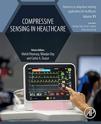 compressive sensing in healthcare 1st edition mahdi khosravy ,nilanjan dey phd ,carlos a duque 0128212470,