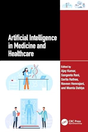 artificial intelligence in medicine and healthcare 1st edition ajay kumar ,sangeeta rani ,sarita rathee