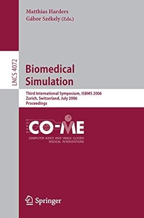 biomedical simulation third international symposium isbms 2006 zurich switzerland july 10 11 2006 proceedings