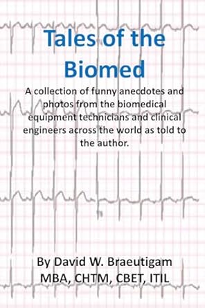 tales of the biomed a collection of short stories from biomed techs from around the world as told to the