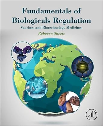fundamentals of biologicals regulation vaccines and biotechnology medicines 1st edition rebecca sheets phd