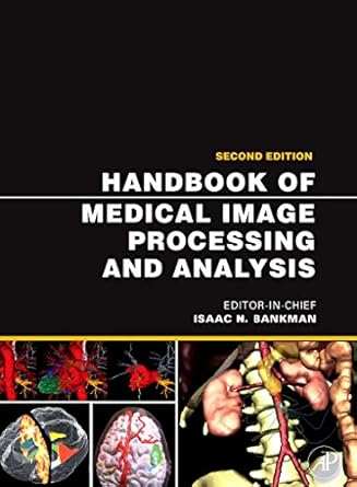 handbook of medical image processing and analysis 2nd edition isaac bankman 0123739047, 978-0123739049