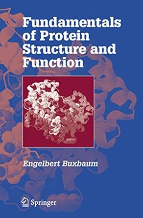fundamentals of protein structure and function 2007th edition engelbert buxbaum 0387263527, 978-0387263526