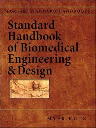 standard handbook of biomedical engineering and design 1st edition myer kutz 0071356371, 978-0071356374