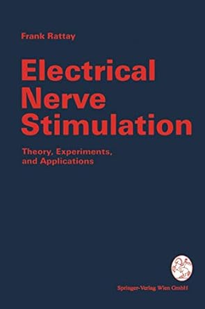 electrical nerve stimulation theory experiments and applications 1990th edition frank rattay 321182247x,