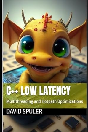 c++ low latency multithreading and hotpath optimizations 1st edition david spuler b0f337d9gh, 979-8316146345
